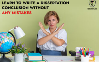 Learn To Write A Dissertation Conclusion Without Any Mistakes