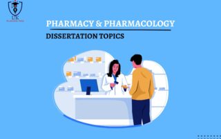 Pharmacy & Pharmacology Dissertation Topics