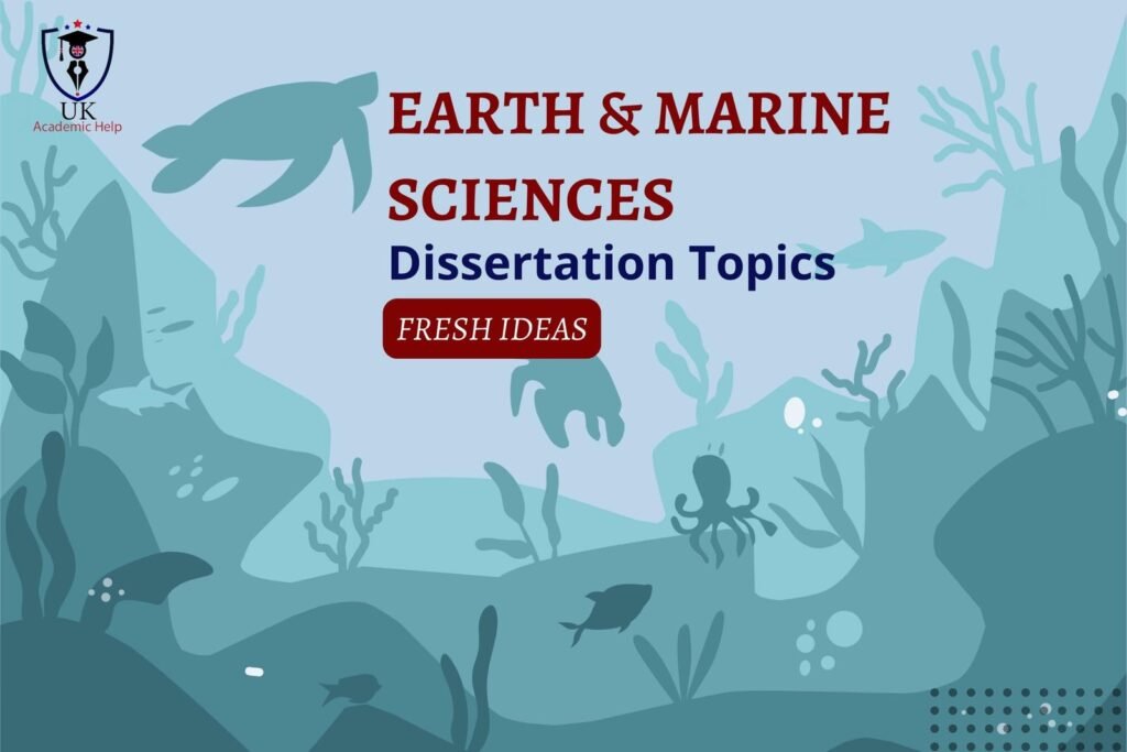Earth & Marine Sciences Dissertation Topics