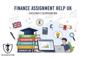 Finance Assignment Help UK – Diploma Coursework.