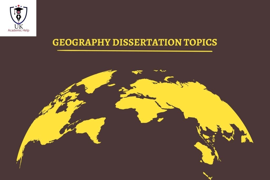 Geography Dissertation Topics