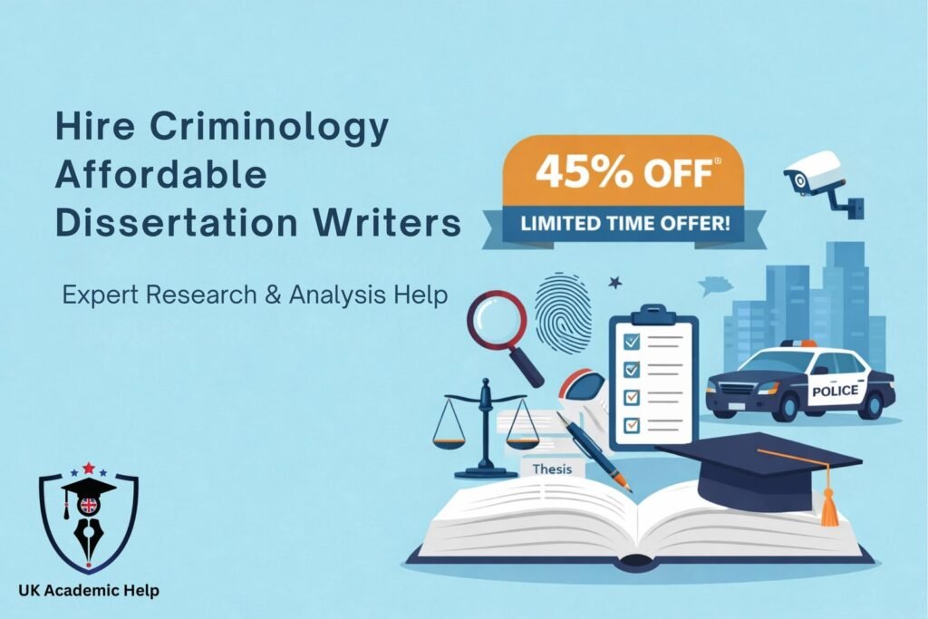 Hire Criminology Affordable Dissertation Writers – 45% OFF