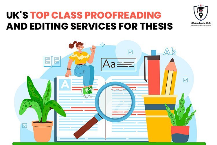 UK's Top Class Proofreading And Editing Services For Thesis